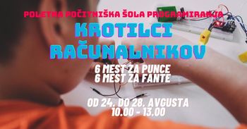 Krotilci računalnikov: Poletna počitniška šola programiranja
