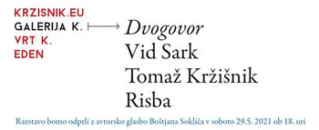 Razstava "Dvogovor": Vid Sark in Tomaž Kržišnik