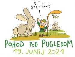 Jutri vabljeni na pohod pod Pugledom Jutri vabljeni na pohod pod Pugledom