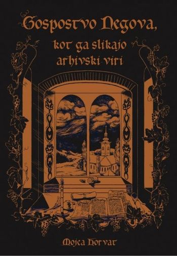 Gospostvo Negova, kot ga slikajo arhivski viri