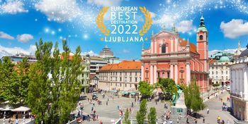 Ljubljana je zmagovalka tekmovanja za European Best Destination 2022 Ljubljana je zmagovalka tekmovanja za European Best Destination 2022