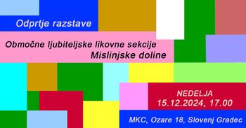 Likovni ustvarjalci Mislinjske doline na razstavi v MKC Slovenj Gradec