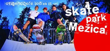 OTVORITEV SKATE PARKA MEŽICA