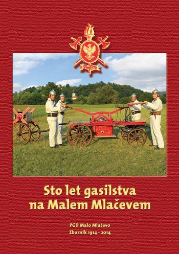 100. obletnica gasilcev na Malem Mlačevem 100. obletnica gasilcev na Malem Mlačevem
