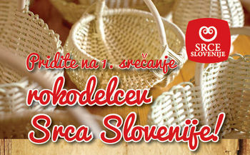 1. srečanje rokodelcev Srca Slovenije