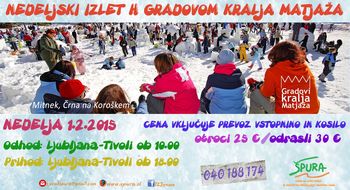 NEDELJSKI IZLET H GRADOVOM KRALJA MATJAŽA - 1.2.2015