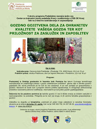 GOZDNO GOJITVENA DELA ZA OHRANITEV KVALITETE  VAŠEGA GOZDA TER KOT PRILOŽNOST ZA ZASLUŽEK IN ZAPOSLITEV