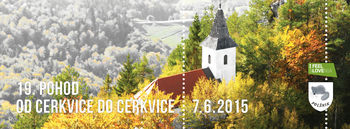 19. pohod OD CERKVICE DO CERKVICE NA POLŠNIKU, 7.6.2015 19. pohod OD CERKVICE DO CERKVICE NA POLŠNIKU, 7.6.2015