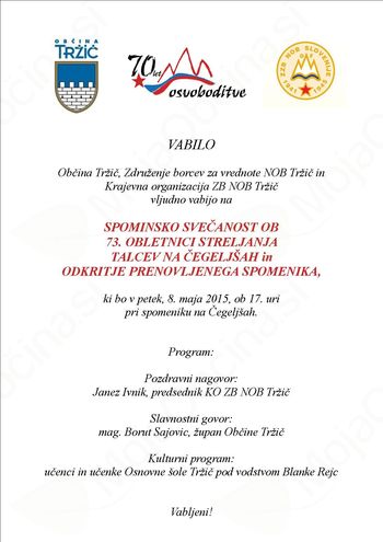 SPOMINSKO SVEČANOST OB 73. OBLETNICI STRELJANJA TALCEV NA ČEGELJŠAH in ODKRITJE PRENOVLJENEGA SPOMENIKA