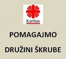 POMAGAJMO DRUŽINI ŠKRUBE - KARITAS