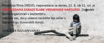ODPOVED PRIREDITVE: Kino na Starem trgu - Projekcija filma Drevo ODPOVED PRIREDITVE: Kino na Starem trgu - Projekcija filma Drevo