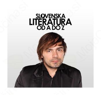 Predstava Slovenska literatura od A do Ž Predstava Slovenska literatura od A do Ž