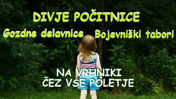 DIVJI POČITNIŠKI TABORI ZA MLADE NA VRHNIKI ČEZ VSE POLETJE