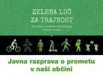 JAVNA RAZPRAVA O PROMETU V OBČINI TRŽIČ JAVNA RAZPRAVA O PROMETU V OBČINI TRŽIČ