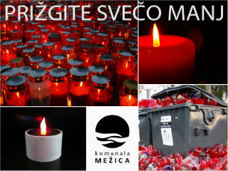 PRIŽGITE SVEČO MANJ