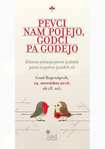 "PEVCI NAM POJEJO, GODCI PA GODEJO"