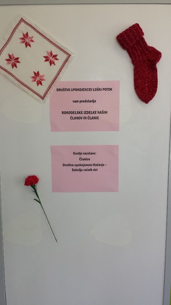 RAZSTAVA ROKODELSKIH IZDELKOV ČLANOV DRUŠTVA UPOKOJENCEV LOŠKI POTOK IN GOSTOV IZ DU KOČEVJE