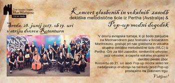 KONCERT GLASBENIH in VOKALNIH  ZASEDB DEKLIŠKE METODISTIČNE ŠOLE iz PERTH-a (AVSTRALIJA) & POP UP MODNI DOGODEK