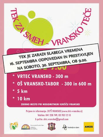 "TEK ZA SMEH-VRANSKO TEČE" JE ZARADI SLABEGA VREMENA 16. SEPTEMBRA ODPOVEDAN IN PRESTAVLJEN NA SOBOTO, 30. SEPTEMBRA, OB 9.00.