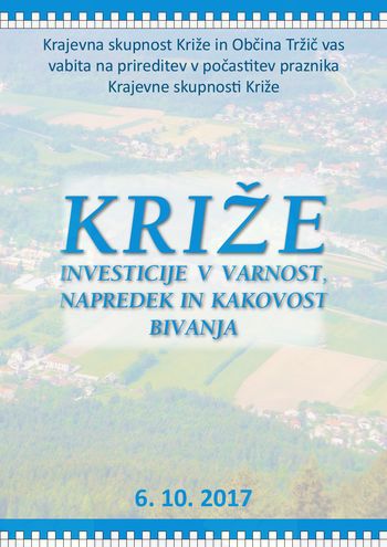 V KS KRIŽE INVESTIRALI V VARNOST, NAPREDEK IN KAKOVOST BIVANJA
