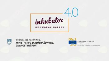 Moj korak naprej – Inkubator 4.0