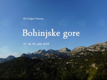 FOTOREPORTAŽA :  PD po Bohinjskih gorah od 27. do 29.7.2018