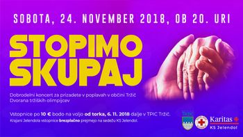 STOPIMO SKUPAJ - Dobrodelni koncert za prizadete v poplavah v občini Tržič STOPIMO SKUPAJ - Dobrodelni koncert za prizadete v poplavah v občini Tržič