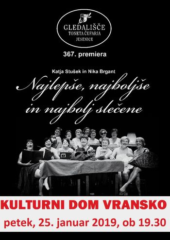 NAJLEPŠE, NAJBOLJŠE IN NAJBOLJ SLEČENE - gledališki abonma in izven