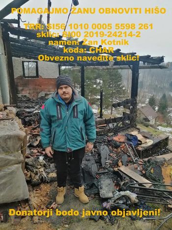 POMAGAJMO ŽANU KOTNIKU PRI OBNOVI HIŠE PO POŽARU