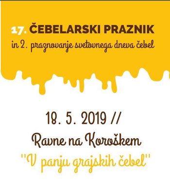 17. čebelarski praznik in 2. praznovanje svetovnega dneva čebel 17. čebelarski praznik in 2. praznovanje svetovnega dneva čebel