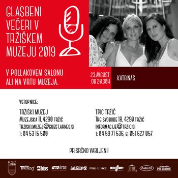 KATRINAS NA GLASBENIH VEČERIH V TRŽIŠKEM MUZEJU, DAN ZATEM VRHUNEC IN ZAKLJUČEK PRIREDITEV S FESTIVALOM PARADIŽ 2019