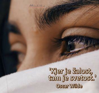 ?Kjer je žalost, tam je svetost' Oscar Wilde