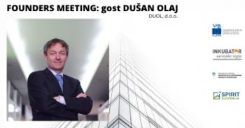 Founders meeting: gost Dušan Olaj – DUOL, d.o.o.