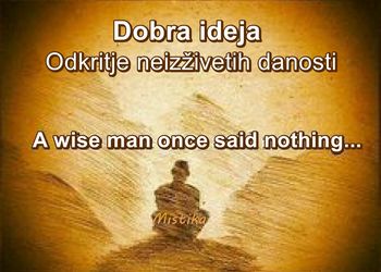 Dobra ideja - Odkritje neizživetih danosti
