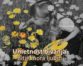 Umetnost bivanja - Bitje mora ljubiti