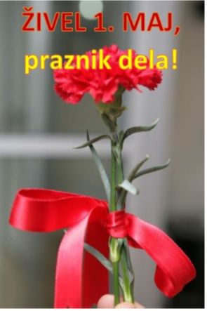 1. MAJ, PRAZNIK DELA!