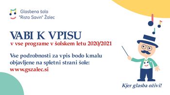 Glasbena šola Risto Savin Žalec vabi k vpisu v vse programe v šolskem letu 2020/21 Glasbena šola Risto Savin Žalec vabi k vpisu v vse programe v šolskem letu 2020/21