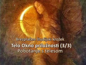 ŠK Telo Okno priložnosti (3/3) – Pobotanje s telesom