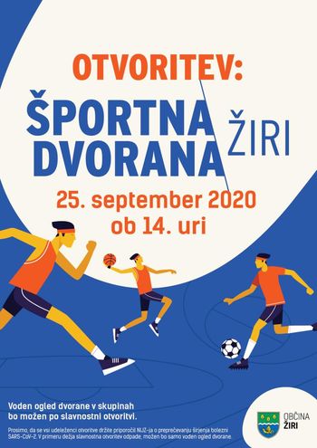 Slavnostna otvoritev Športne dvorane Žiri in novih prostorov Osnovne šole Žiri