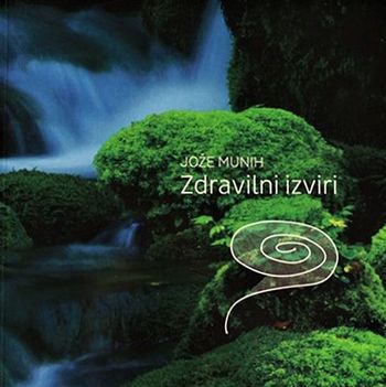 Naslovnica knjige Jožeta Muniha Zdravilni izviri