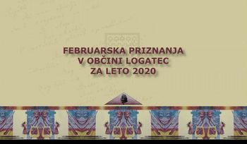 Februarska nagrajenca za leto 2020 v občini Logatec - avdio-video predstavitev
