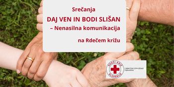 Srečanja 'Daj ven in bodi slišan' – nenasilna komunikacija na Rdečem križu