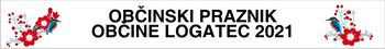 Povabilo - mimohod praporistov s praporji na dogodku ob Občinskem prazniku občine Logatec 2021 Povabilo - mimohod praporistov s praporji na dogodku ob Občinskem prazniku občine Logatec 2021