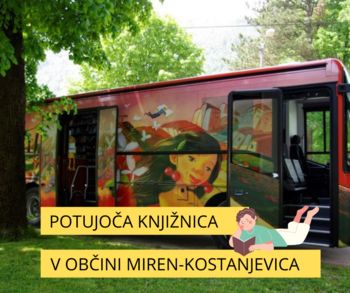 POTUJOČA KNJIŽNICA V OBČINI MIREN-KOSTANJEVICA