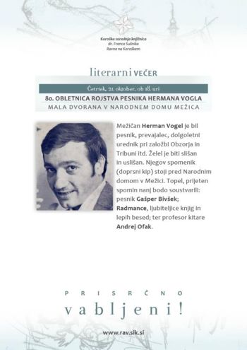 LITERARNI VEČER OB 80. OBLETNICI ROJSTVA PESNIKA HERMANA VOGLA LITERARNI VEČER OB 80. OBLETNICI ROJSTVA PESNIKA HERMANA VOGLA