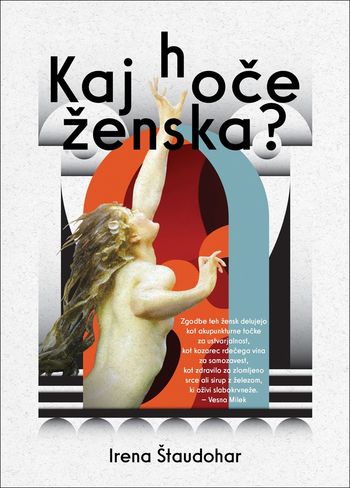 Predstavitev knjige Irene Štaudohar Kaj hoče ženska?