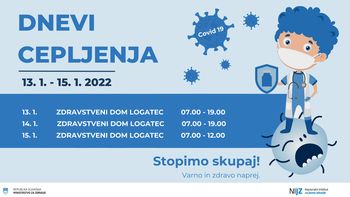 Dnevi cepljenja v Zdravstvenem domu Logatec - 13. -15.  januar 2022
