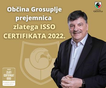 Občina Grosuplje prejemnica zlatega ISSO certifikata 2022 Občina Grosuplje prejemnica zlatega ISSO certifikata 2022