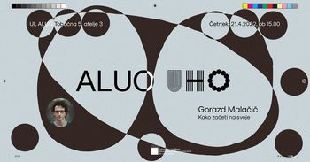 ALUO uho: Gorazd Malačič, kako začeti na svoje