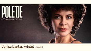 Denise Dantas kvintet | Poletje v Vipavskem Križu